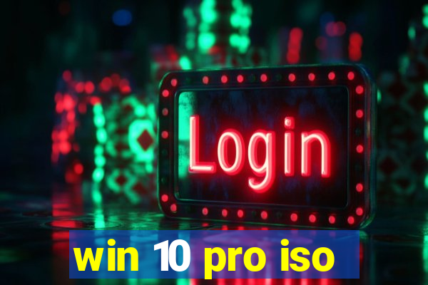 win 10 pro iso